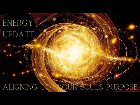 ENERGY UPDATE ✨ Aligning with your Soul Purpose