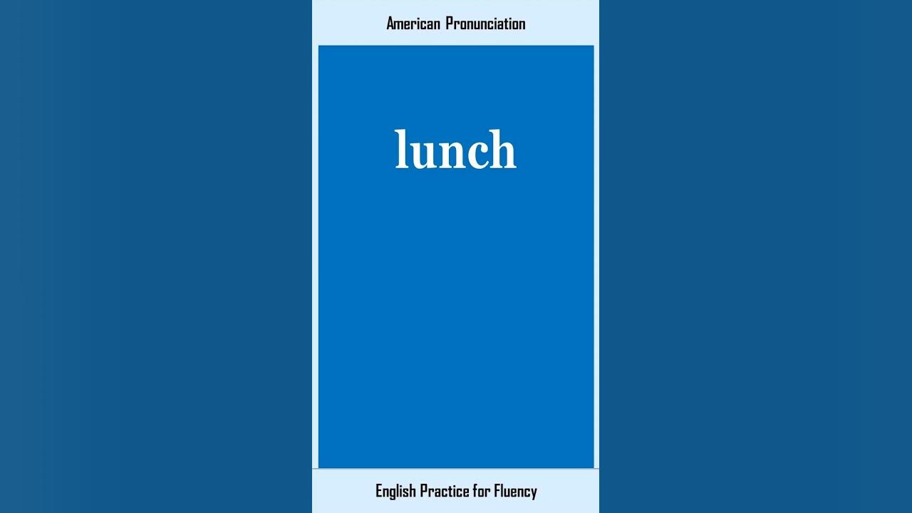 Lunch How To Say Or Pronounce LUNCH In American British English lunch-how-to-say-or-pronounce-lunch-in-american-british-english