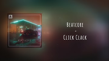 Beatcore - Click Clack