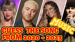 MUSIC QUIZ: Most Popular Songs from 2020 - 2023 | Challenge\/Trivia | GUESS WHAT