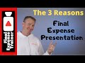 The 3 Reasons Final Expense Presentation