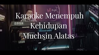 Karaoke Menempuh Kehidupan Muchsin Alatas