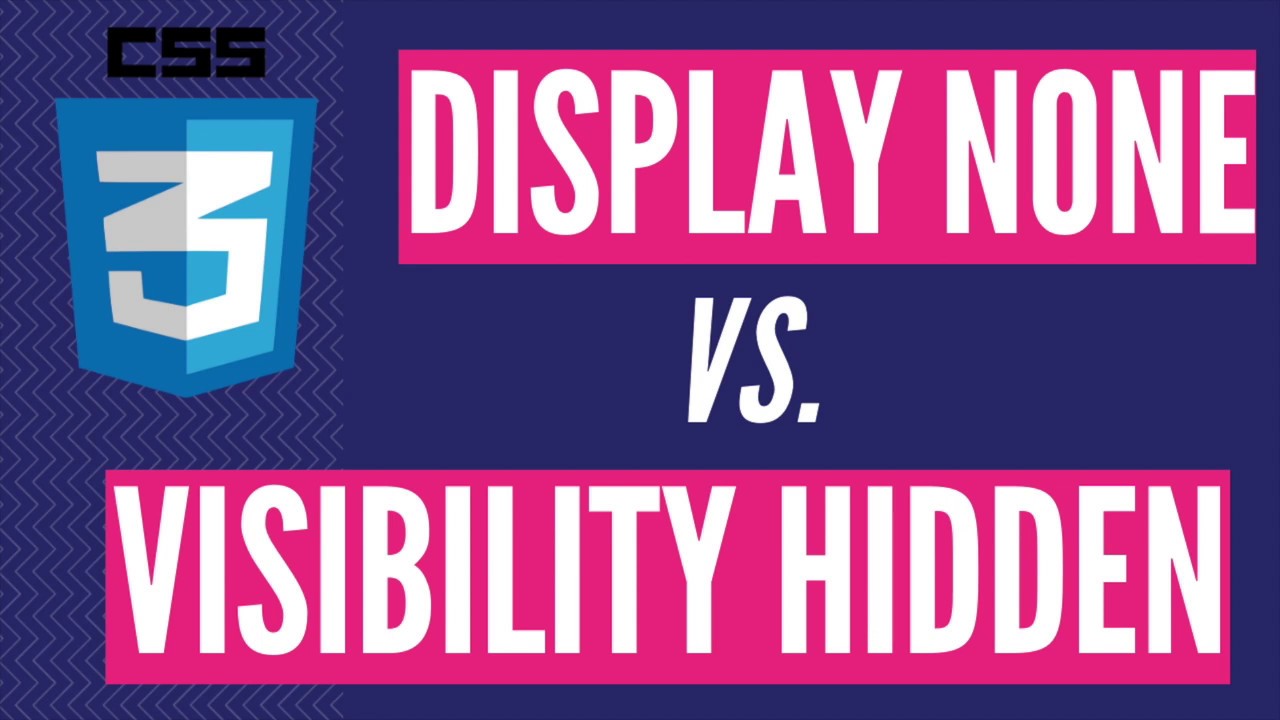 CSS Display None vs Visibility Hidden YouTube