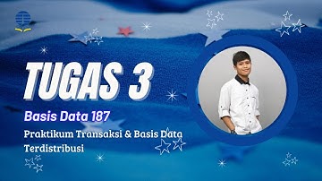 Tugas 3 Praktikum Transaksi & Basis Data Terdistribusi | Basis Data
