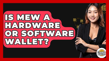 Is MEW A Hardware Or Software Wallet? - CryptoBasics360.com