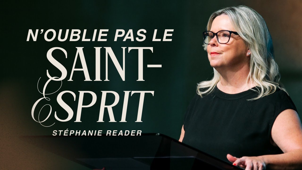 Non par ta force, mais par Son Esprit! | Célébration du dimanche 13 juillet avec Stéphanie Reader