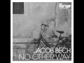 Jacob Bech - No Other Way