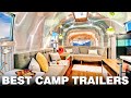 AMAZING CAMPER TRAILERS THAT ARE ON ANOTHER LEVEL