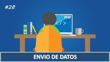 28 Programación en PHP || Formularios || 1. Envio de Datos