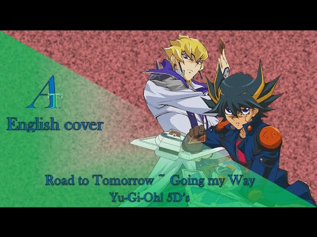 Yugioh 5D's OPENING 5 Masaaki Endoh - Going my Way! - The road to tomorrow!  HD LYRICS & DOWNLOAD 