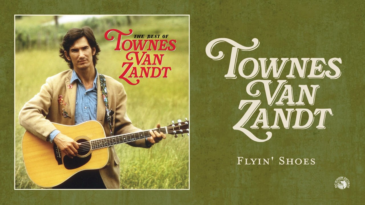 Townes Van Zandt - Flyin' Shoes (Official Audio) - YouTube