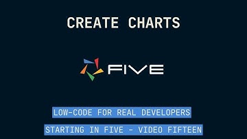 Create Charts | Low-Code For Real Developers | Five.Co