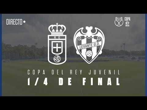 Real Oviedo - Levante UD (1/4 de Final, Copa del Rey Juvenil)