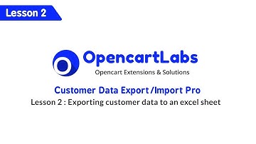Opencart Customer Data Import Export - Lesson 2 : Exporting Data to Excel