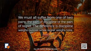 Day 239: Discipline vs. Regret: Choose Your Path to Published Author