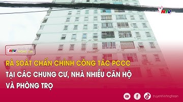 Rà soát chấn chỉnh công tác PCCC tại các chung cư, nhà nhiều căn hộ và phòng trọ
