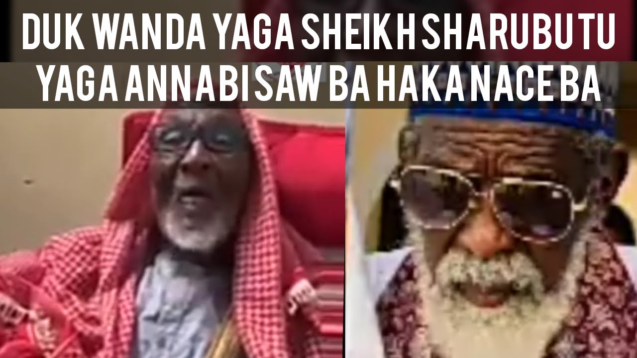 DUK WANDA YAGA SHEIKH SHARUBUTU YAGA ANNABI SAW BA HAKA NACE BA GA ABUN DA NACE NAN