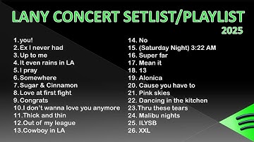 LANY Concert Setlist/Playlist 2025