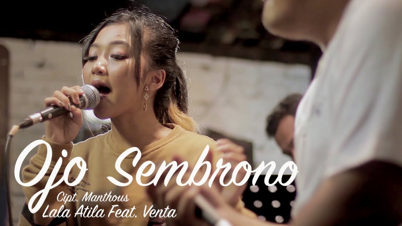 Ojo Sembrono - Lala Atila Ft. Venta Dapur Musik