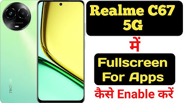 How to enable fullscreen for apps on Realme C67 5G || Realme C67 5G apps fullscreen enable ||