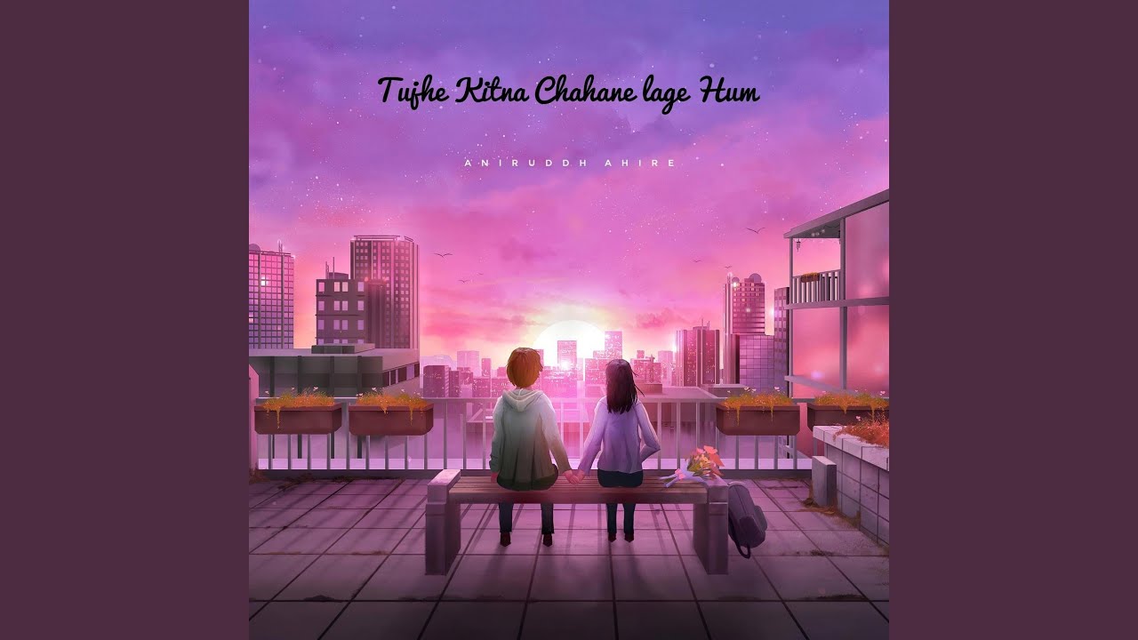 Tujhe Kitna Chahane Lage Lofi Slowed Rewerb YouTube Music tujhe-kitna-chahane-lage-lofi-slowed-rewerb-youtube-music