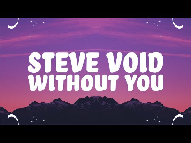 Steve Void, AUSTN - Without You (Lyrics) class=