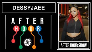 Dessyjaee - After hour show performance @afterhourshowofficial