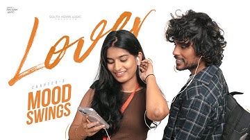 Lover | Chapter 3 - Mood Swings | Telugu Web Series 2025 | South Indian Logic