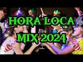 MIX DE HORA LOCA 2024