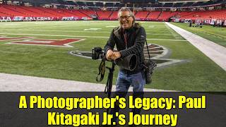 A Photographer s Legacy Paul Kitagaki Jr s Journey