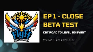 FlyFF PH DDG - EP 1 | Close Beta Test Event
