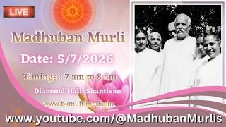 Madhuban Murli (English) LIVE - 5/7/2026 (Sunday 7.00 am to 8.00 am IST)