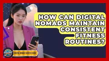 How Can Digital Nomads Maintain Consistent Fitness Routines? - Digital Nomad Success Guide