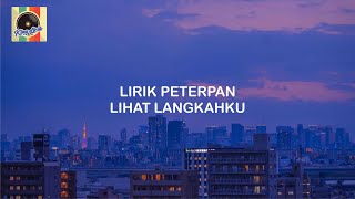 LIRIK LAGU PETERPAN LIHAT LANGKAHKU