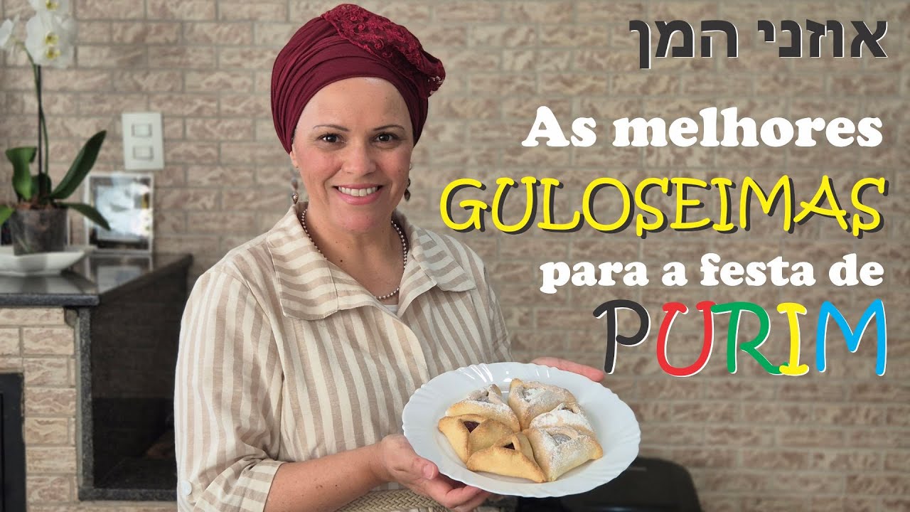 As MELHORES GULOSEIMAS da FESTA de PURIM (Receita de Oznei Haman)