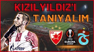 TRABZONSPOR - Kızılyıldız |Kızılyıldız'ı Yakından Tanıyalım |UEFA Avrupa Ligi H Grubu İkinci Maçı