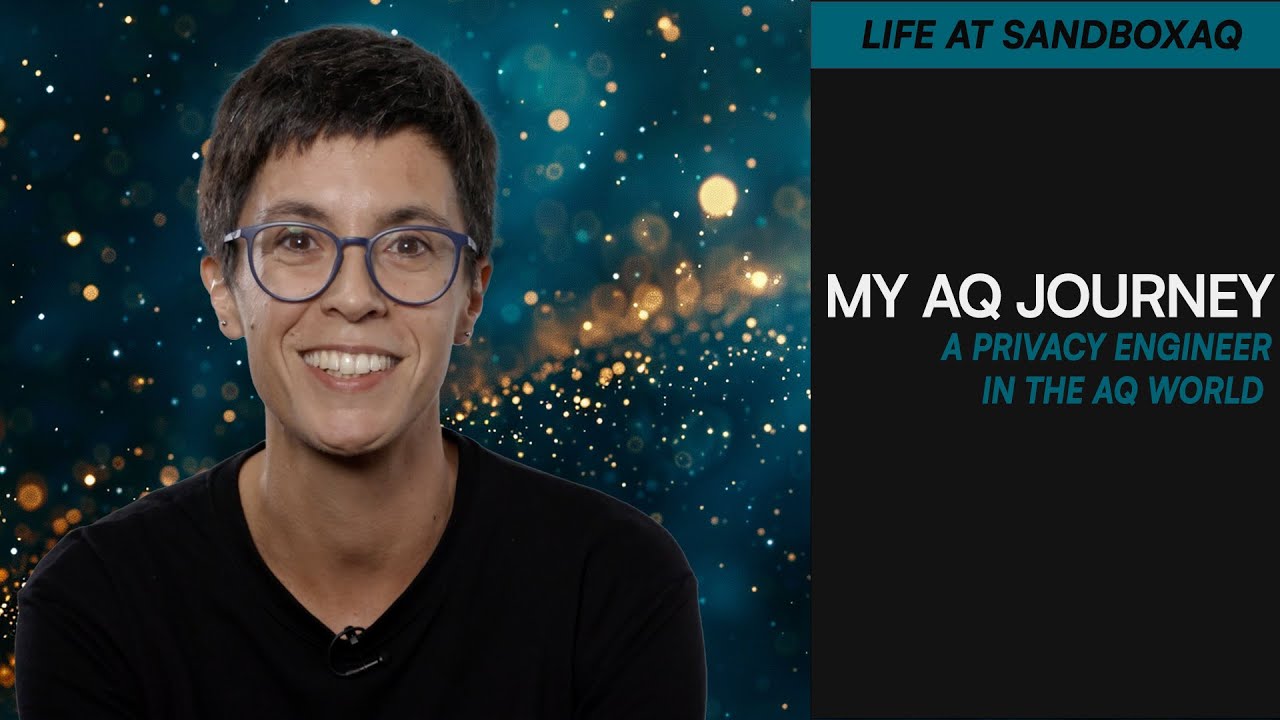 My AQ Journey | Sandra Guasch - SandboxAQ