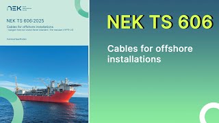 Standard: NEK TS 606 - Cables for offshore installations