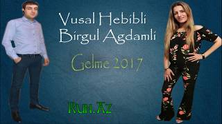 Vusal Hebibli ft Birgul Agdamli - Gelme 2017 Resimi