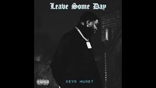 Leave Some Day  Kevo Muney 1 Hour Slowed+8d+Reverbed