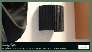 MODERN LOOK FOR LESS | High End Decor Dupe Wall Sconce | Dollar Tree DIY