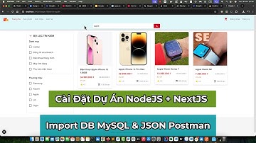 Cài Đặt & Chạy Dự Án NodeJS + NextJS | Import DB MySQL & JSON Postman Requests