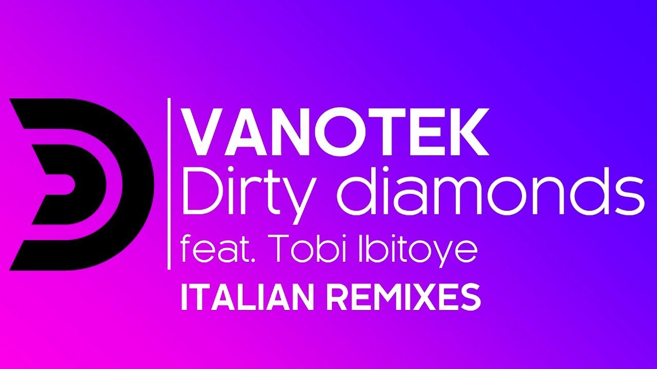 VANOTEK - Dirty diamonds (feat. Tobi Ibitoye) (DAB remix) [Official]