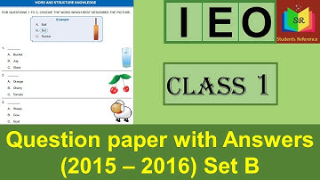 IEO Class 1 question paper 2015 Set B / IEO Class 1 question paper (2015-2016)B / Students Reference