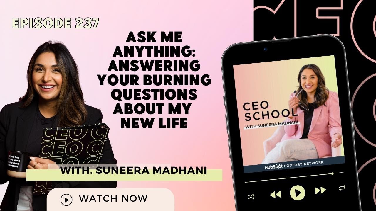 237. Ask Me Anything with Suneera Madhani