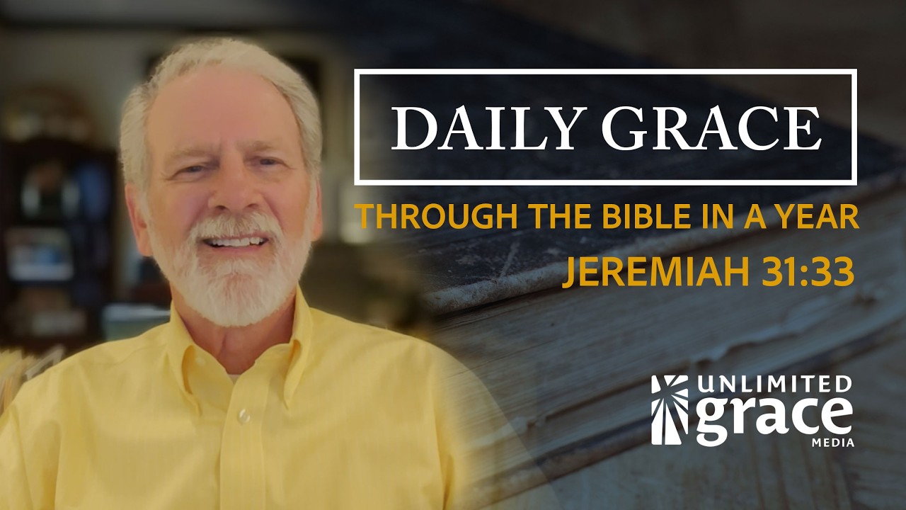 Daily Grace: Through The Bible in a Year - April 20 - Jeremiah 31:33