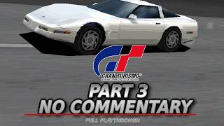 GRAN TURISMO 1 FULL PLAYTHROUGH PART 3 - NO COMMENTARY