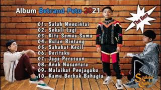 BETRAND PETO PUTRA ONSU FULL ALBUM 2021 (tanpa iklan)