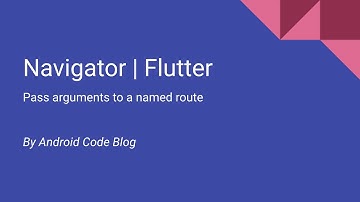 Pass arguments to a named route | Flutter | Navigator | Document | Short Intro