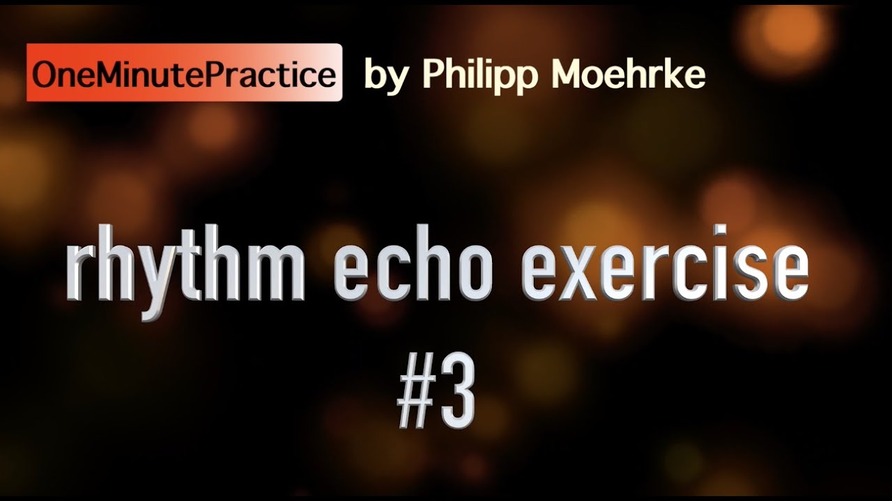 OneMinutePractice - rhythm echo exercise #3 - YouTube